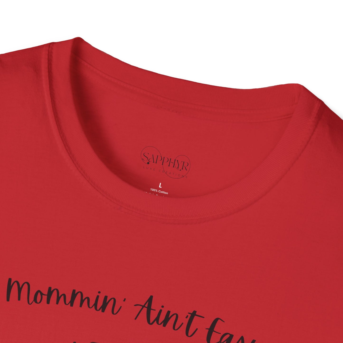 Mommin' Ain't Easy Unisex Softstyle T-Shirt - Fun and Comfortable Tee for Moms