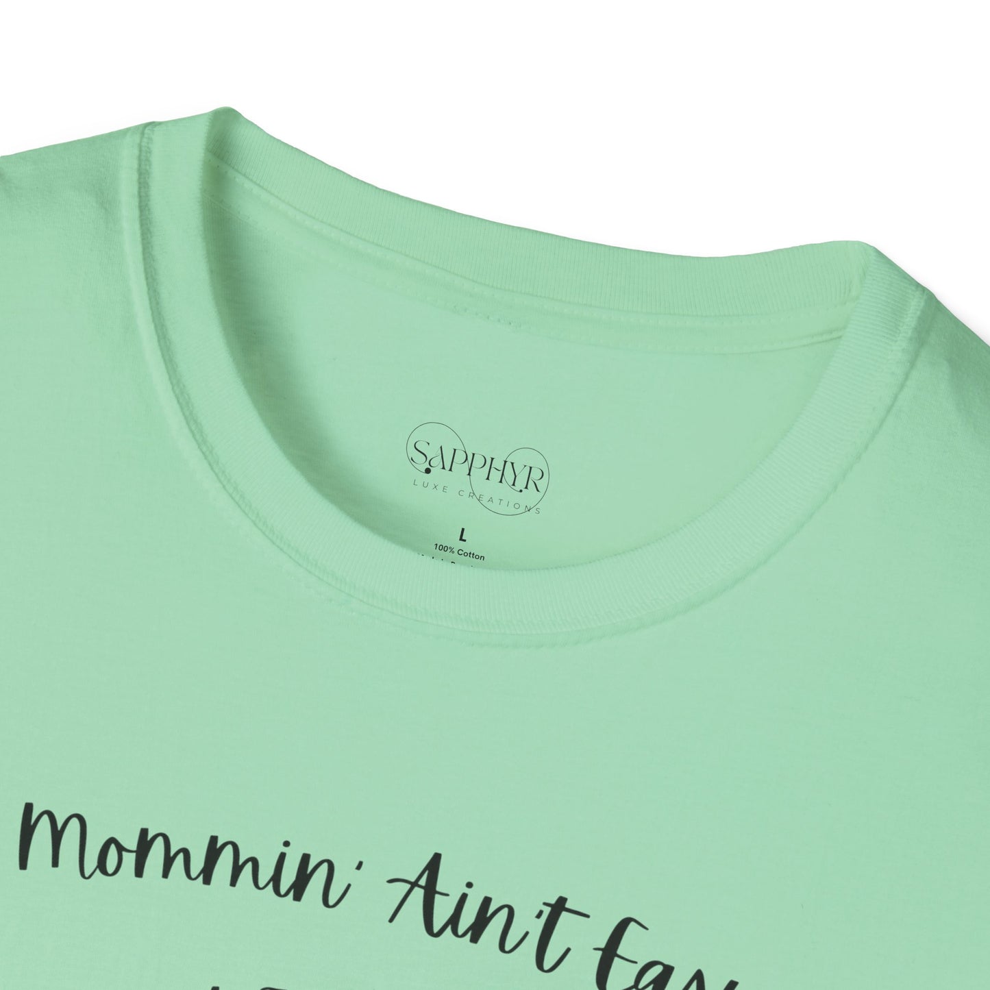 Mommin' Ain't Easy Unisex Softstyle T-Shirt - Fun and Comfortable Tee for Moms