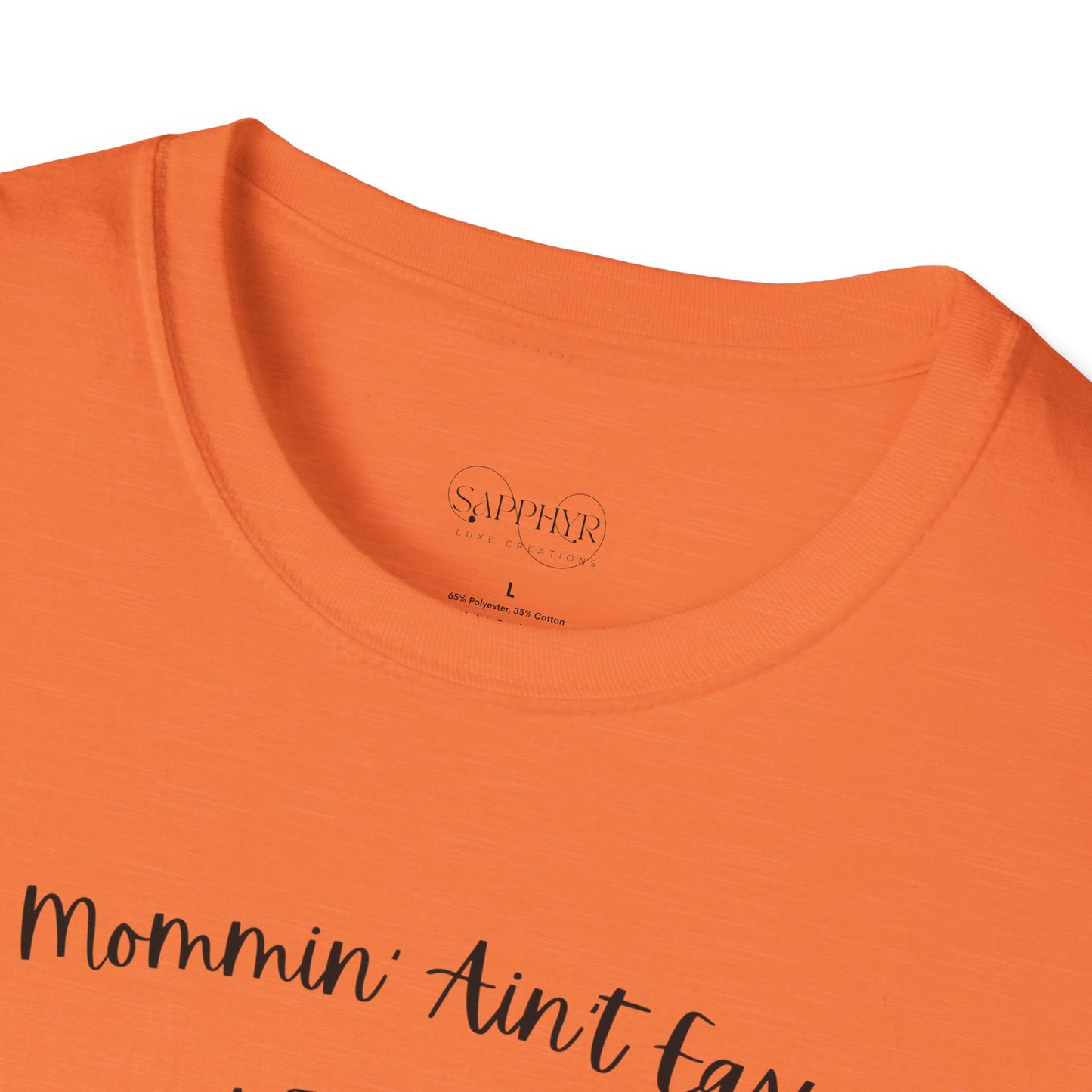 Mommin' Ain't Easy Unisex Softstyle T-Shirt - Fun and Comfortable Tee for Moms