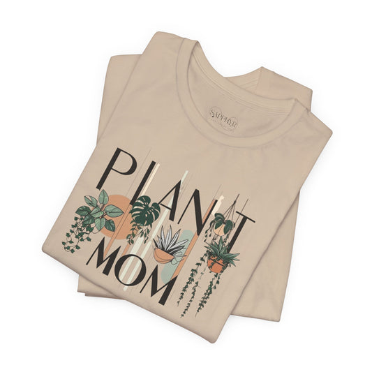 Plant Mom Unisex Jersey Tee - Cute Botanical Shirt for Plant Lovers