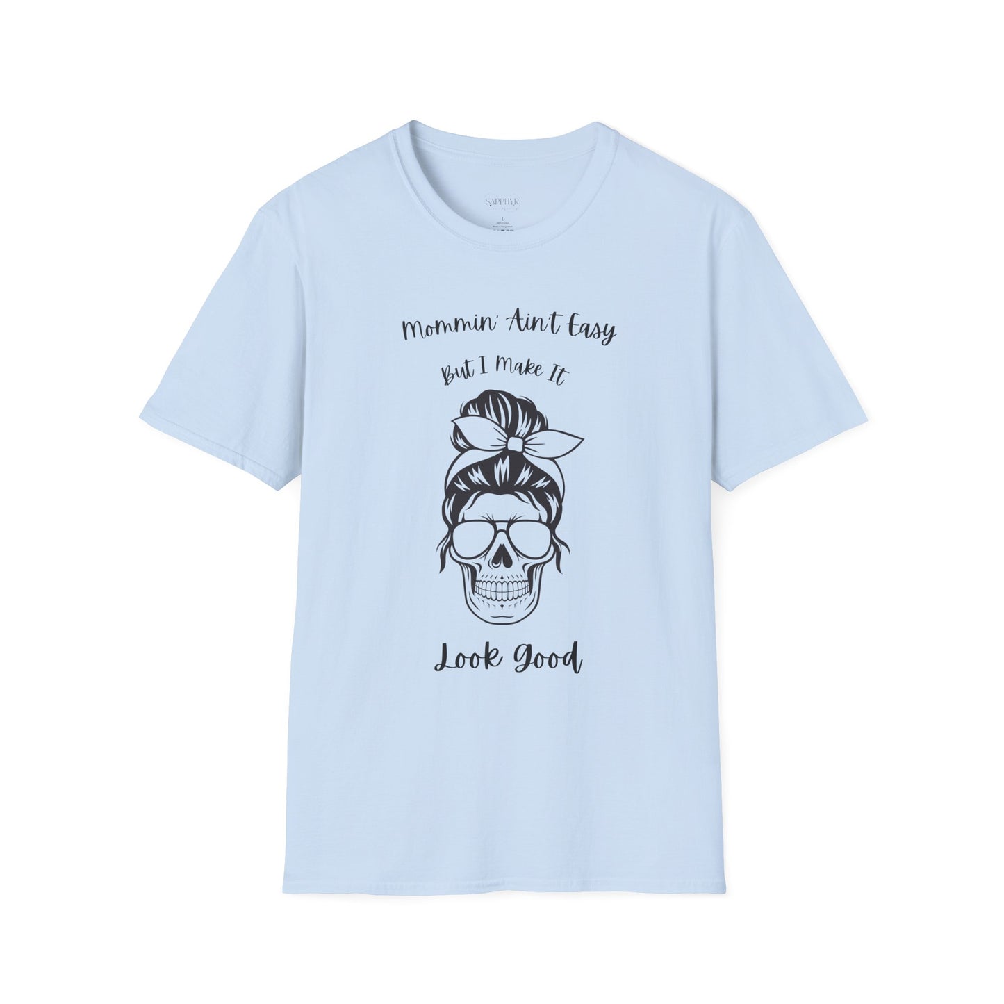 Mommin' Ain't Easy Unisex Softstyle T-Shirt - Fun and Comfortable Tee for Moms