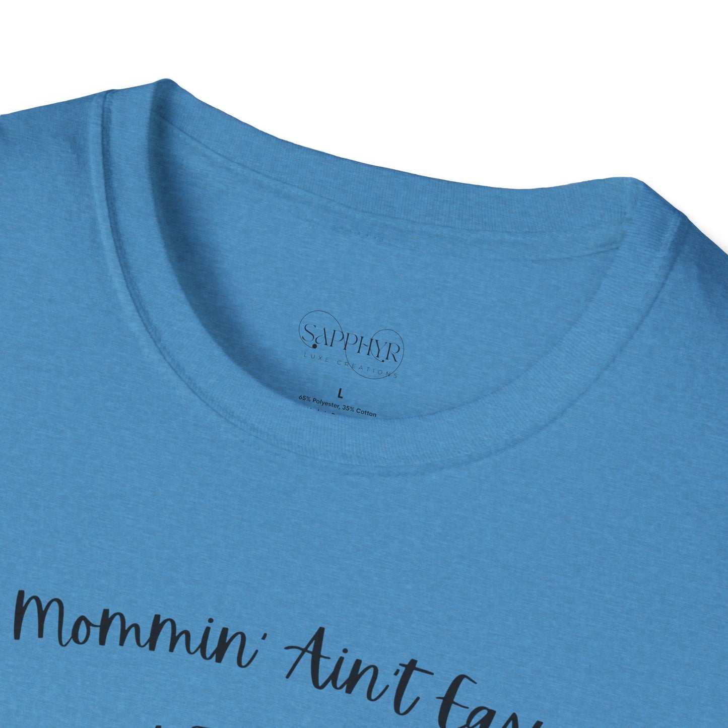 Mommin' Ain't Easy Unisex Softstyle T-Shirt - Fun and Comfortable Tee for Moms