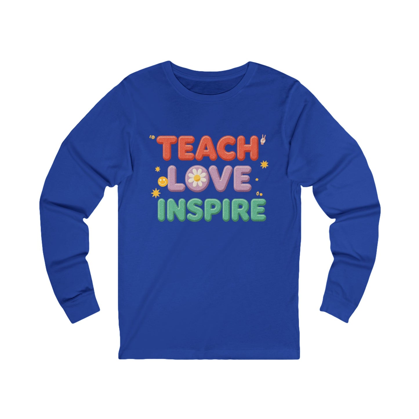 Colorful Teacher Long Sleeve Shirt – Teach Love Inspire Design