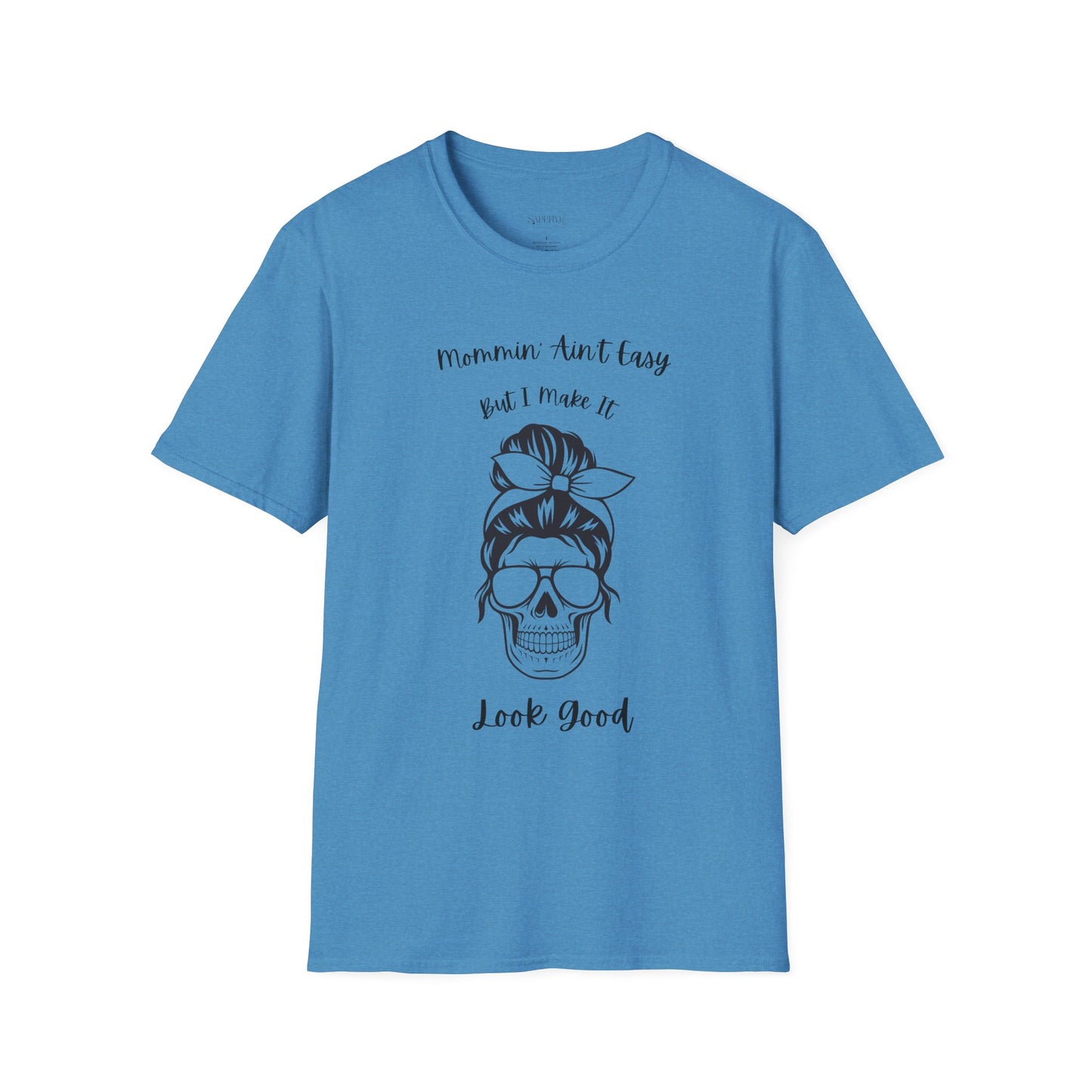 Mommin' Ain't Easy Unisex Softstyle T-Shirt - Fun and Comfortable Tee for Moms