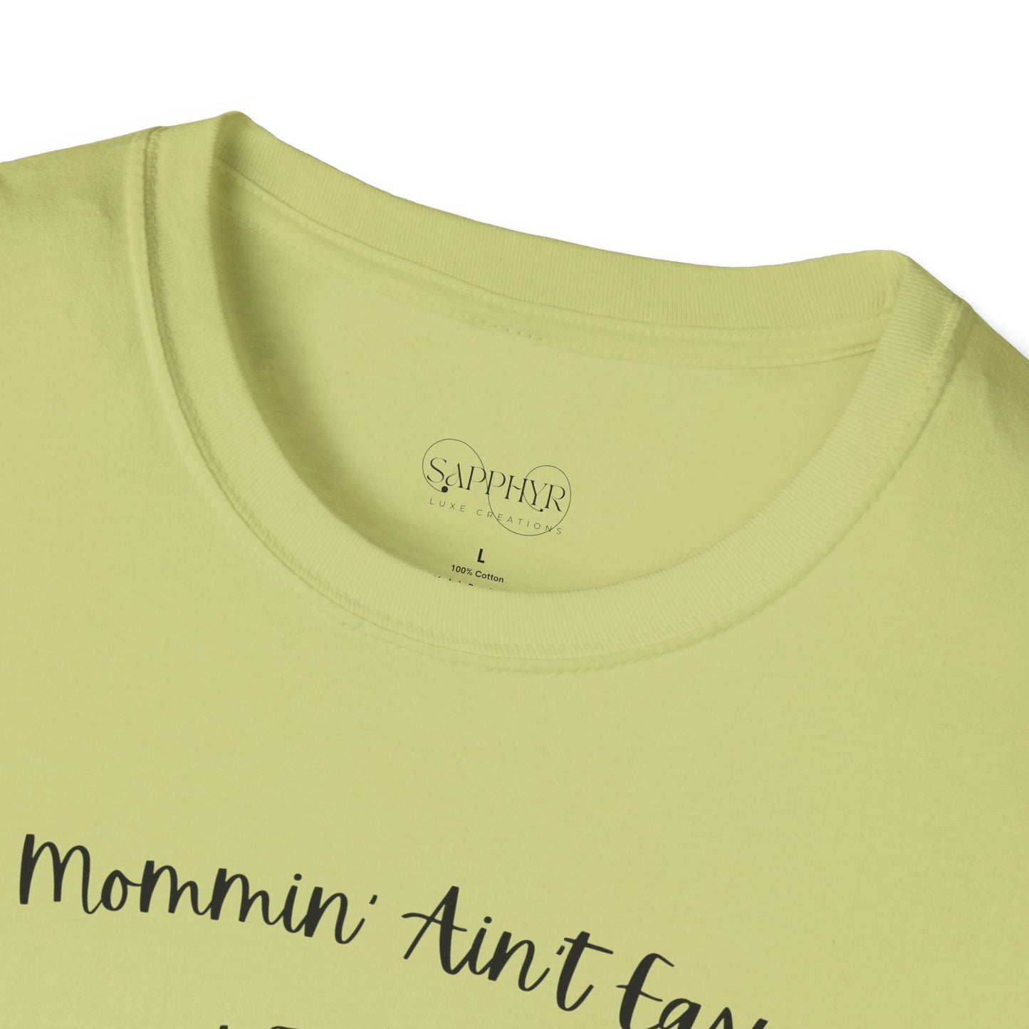 Mommin' Ain't Easy Unisex Softstyle T-Shirt - Fun and Comfortable Tee for Moms