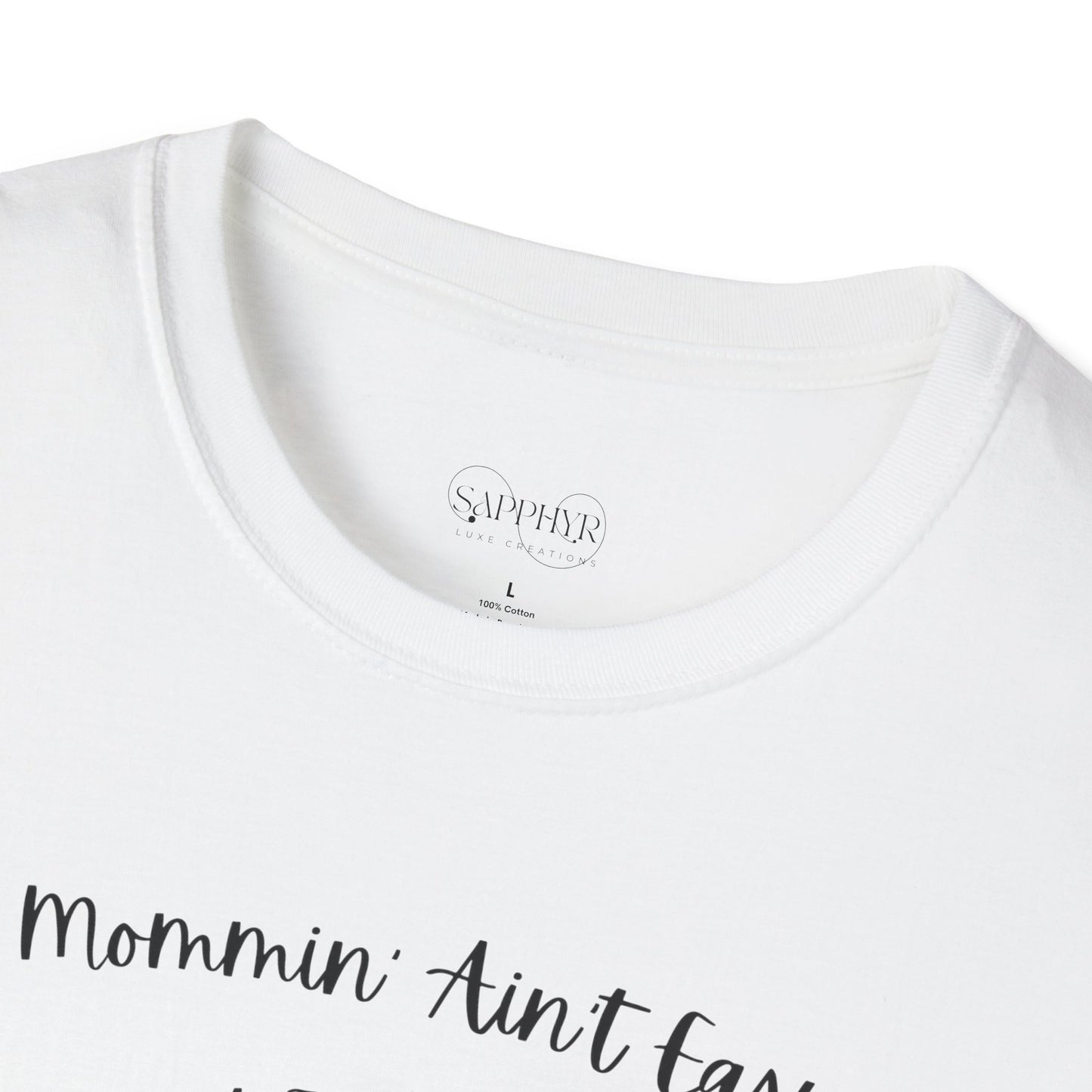 Mommin' Ain't Easy Unisex Softstyle T-Shirt - Fun and Comfortable Tee for Moms