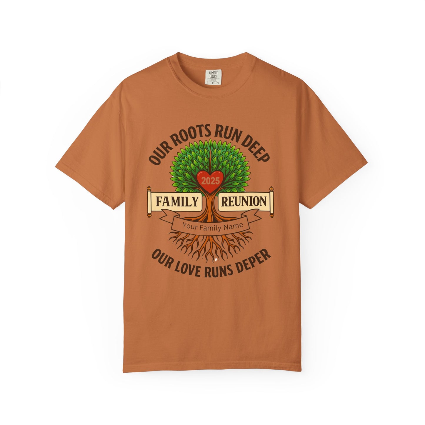 Family Reunion T-Shirt, Unisex Garment-Dyed Tee, Family Heritage Gift, Roots and Love Graphic Shirt, Personalized Gathering Apparel