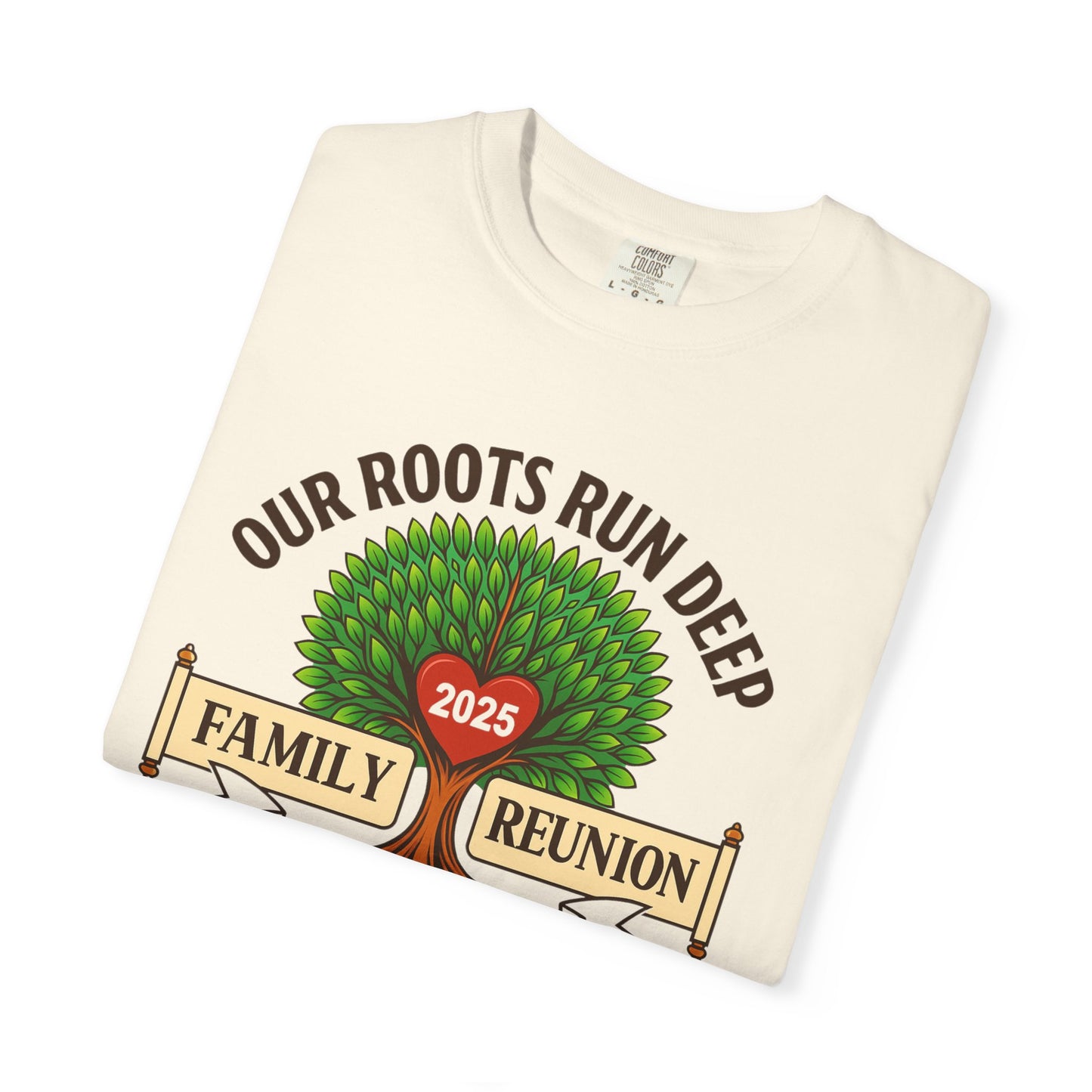 Family Reunion T-Shirt, Unisex Garment-Dyed Tee, Family Heritage Gift, Roots and Love Graphic Shirt, Personalized Gathering Apparel