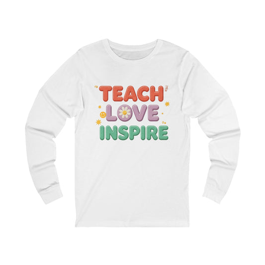 Colorful Teacher Long Sleeve Shirt – Teach Love Inspire Design