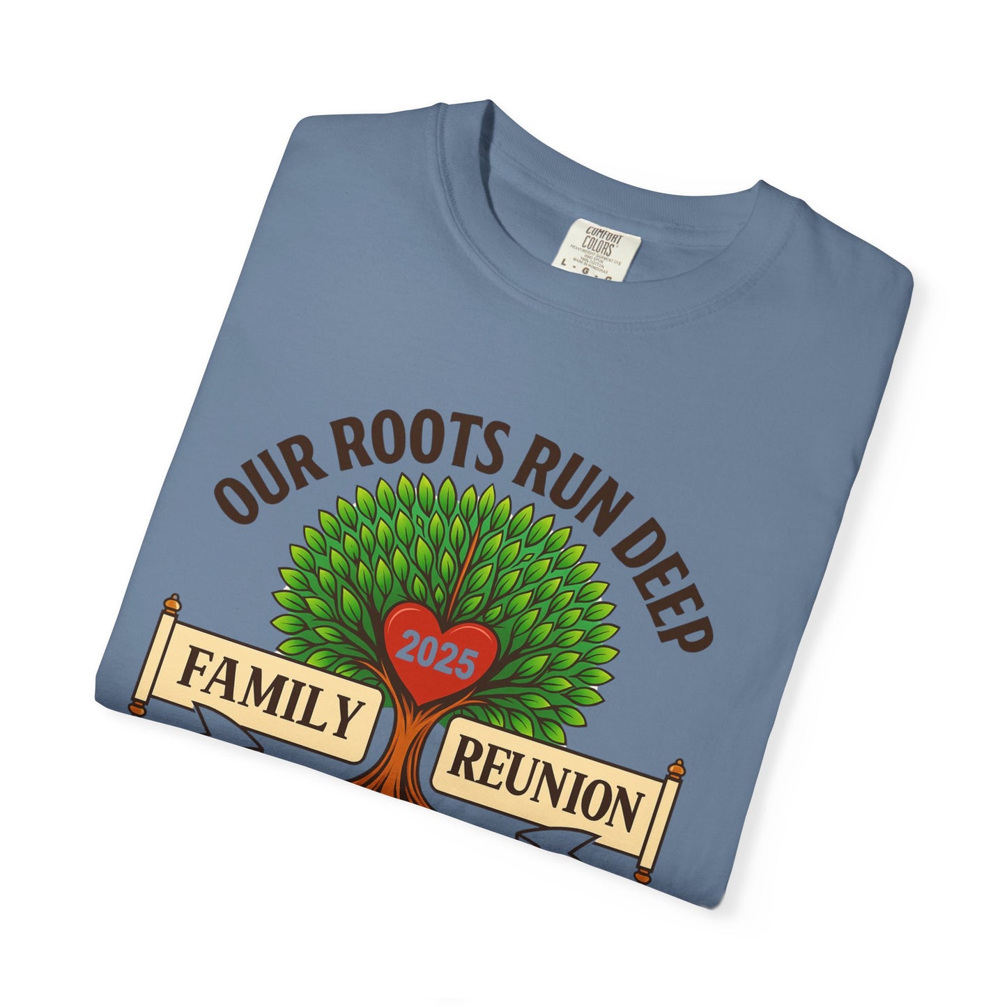 Family Reunion T-Shirt, Unisex Garment-Dyed Tee, Family Heritage Gift, Roots and Love Graphic Shirt, Personalized Gathering Apparel