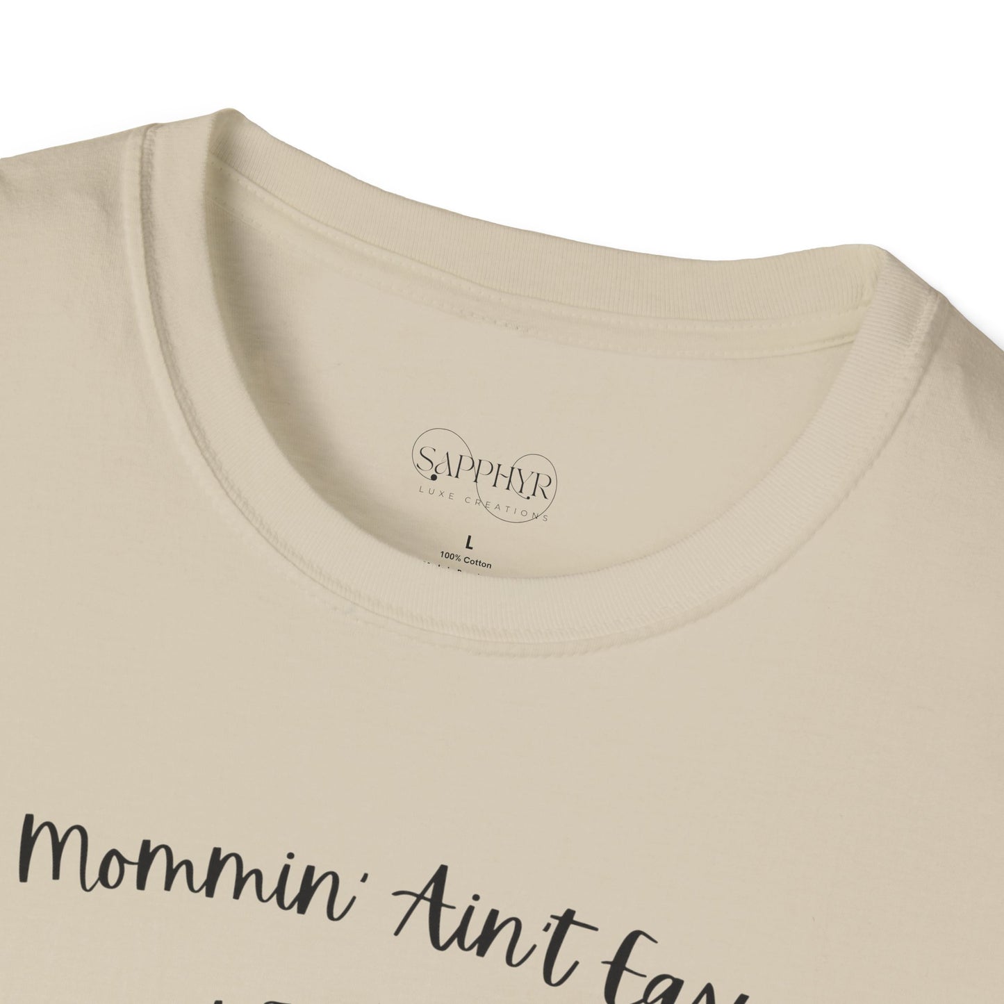 Mommin' Ain't Easy Unisex Softstyle T-Shirt - Fun and Comfortable Tee for Moms
