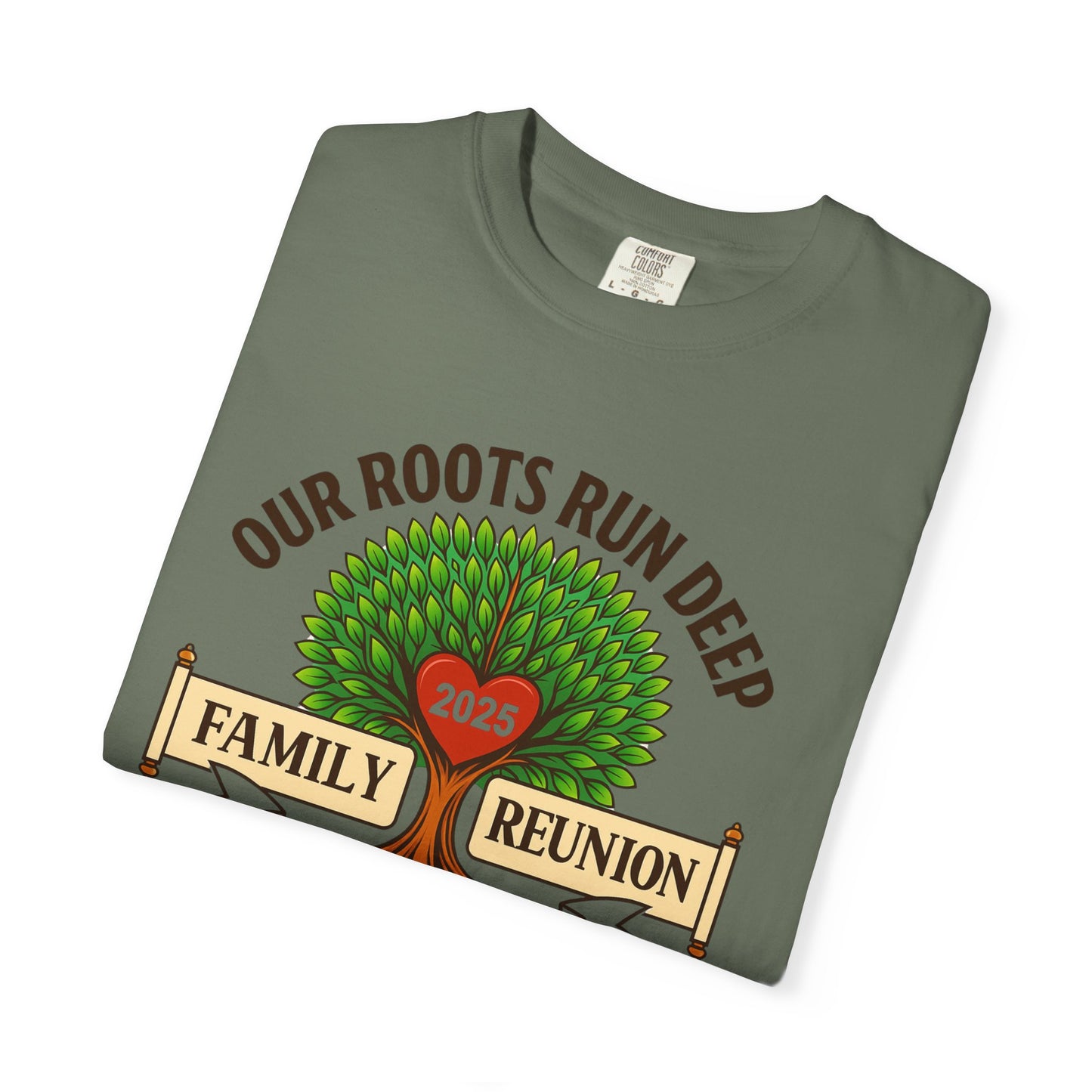 Family Reunion T-Shirt, Unisex Garment-Dyed Tee, Family Heritage Gift, Roots and Love Graphic Shirt, Personalized Gathering Apparel