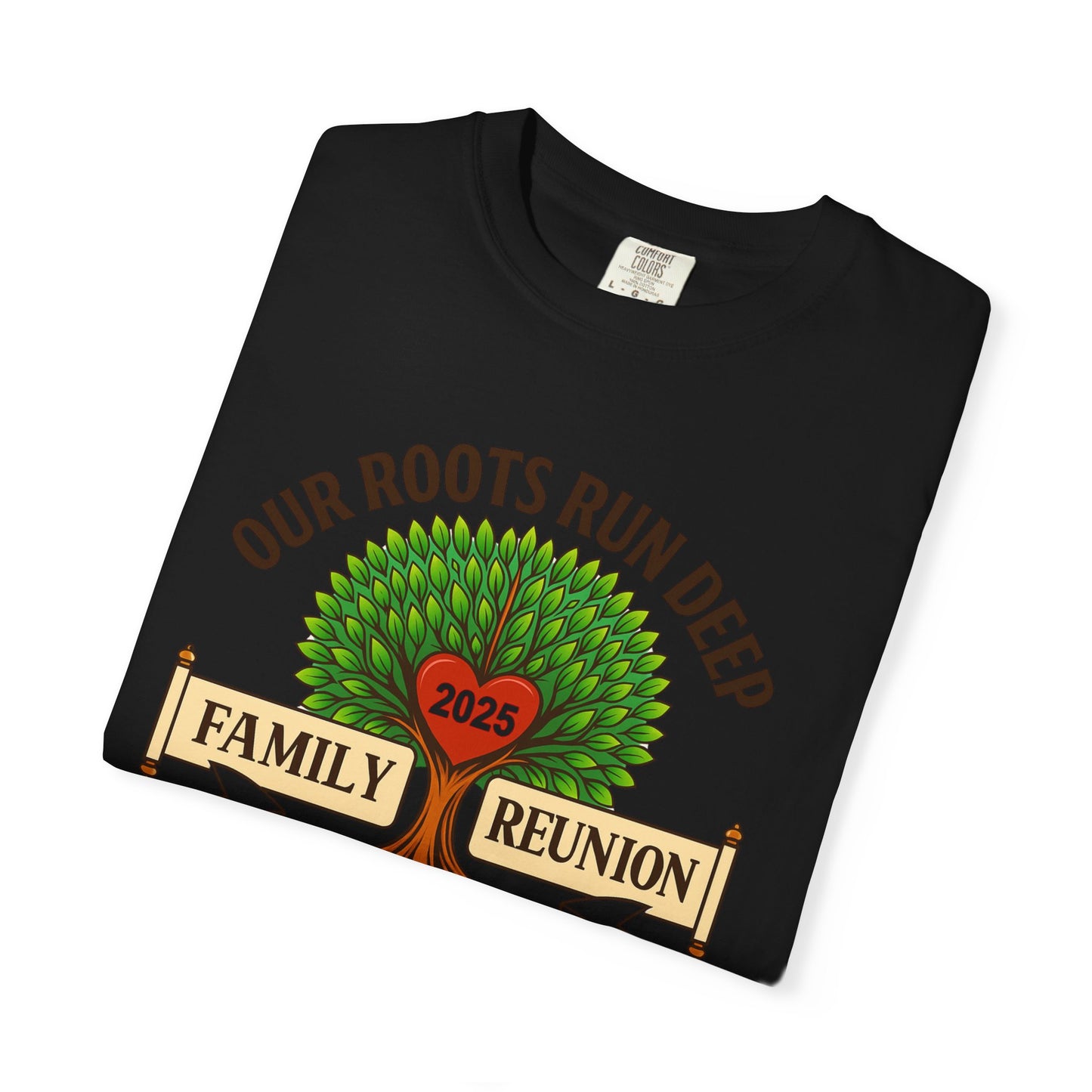 Family Reunion T-Shirt, Unisex Garment-Dyed Tee, Family Heritage Gift, Roots and Love Graphic Shirt, Personalized Gathering Apparel