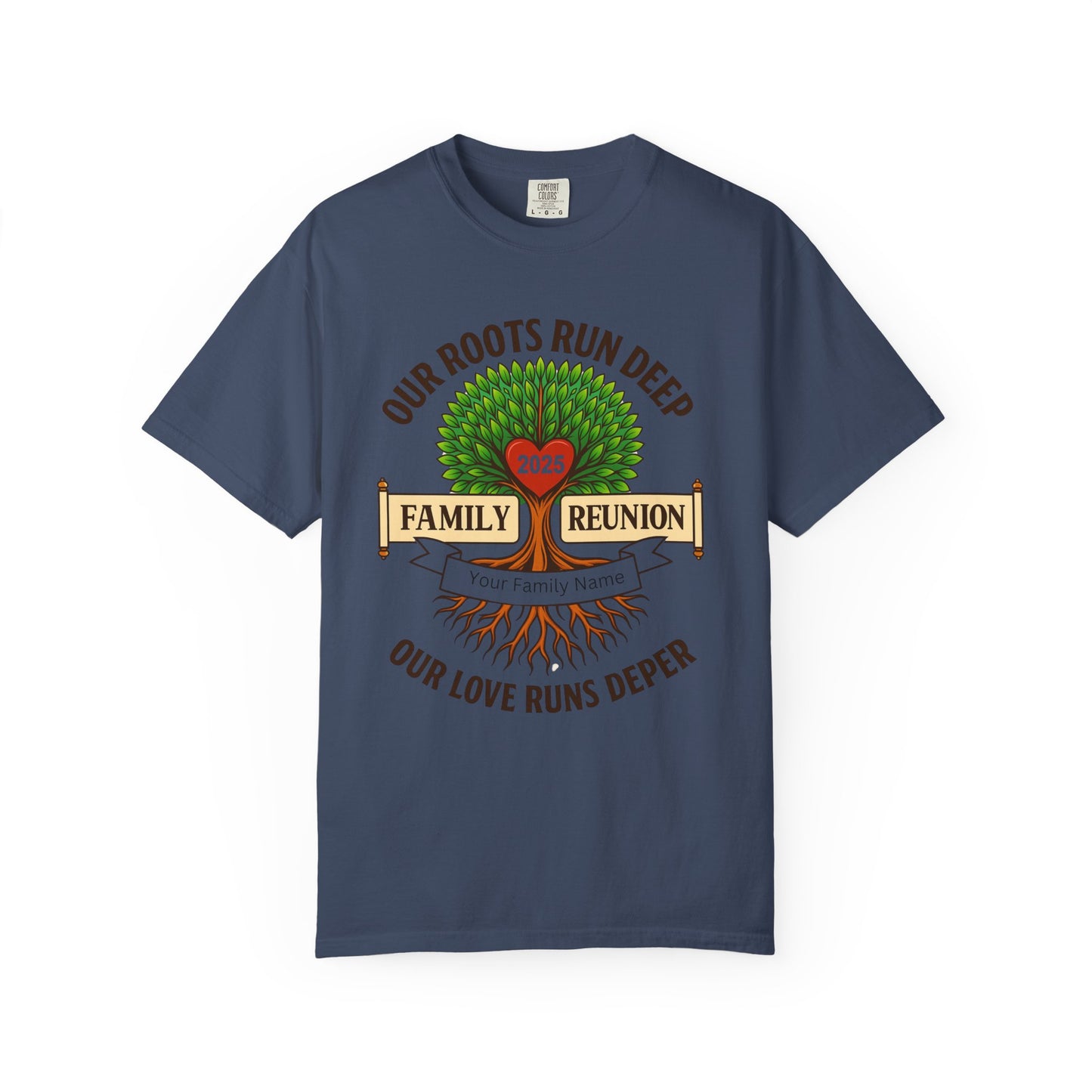Family Reunion T-Shirt, Unisex Garment-Dyed Tee, Family Heritage Gift, Roots and Love Graphic Shirt, Personalized Gathering Apparel