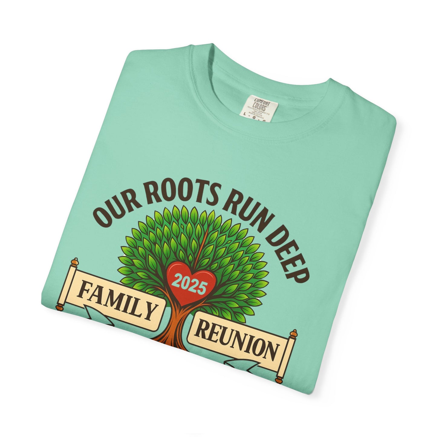 Family Reunion T-Shirt, Unisex Garment-Dyed Tee, Family Heritage Gift, Roots and Love Graphic Shirt, Personalized Gathering Apparel