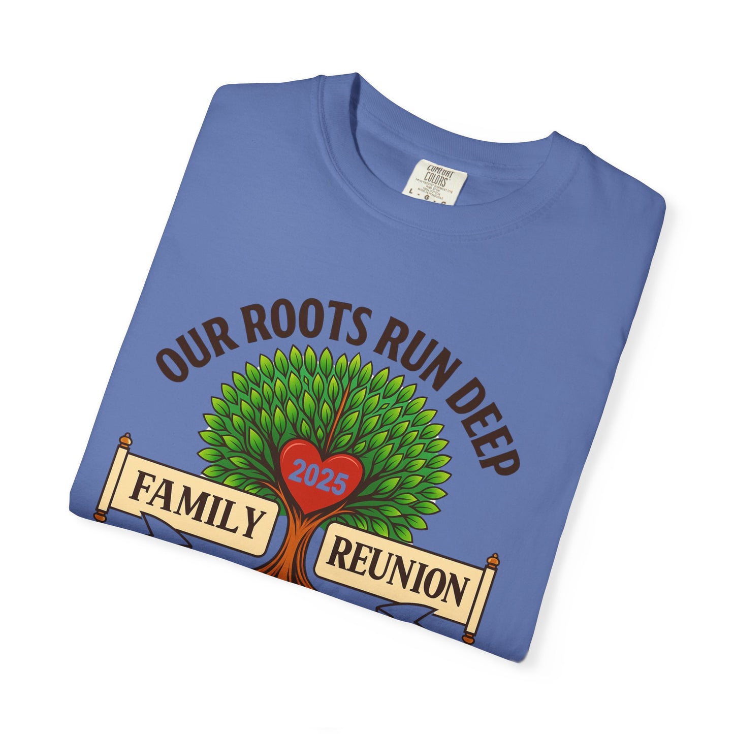 Family Reunion T-Shirt, Unisex Garment-Dyed Tee, Family Heritage Gift, Roots and Love Graphic Shirt, Personalized Gathering Apparel