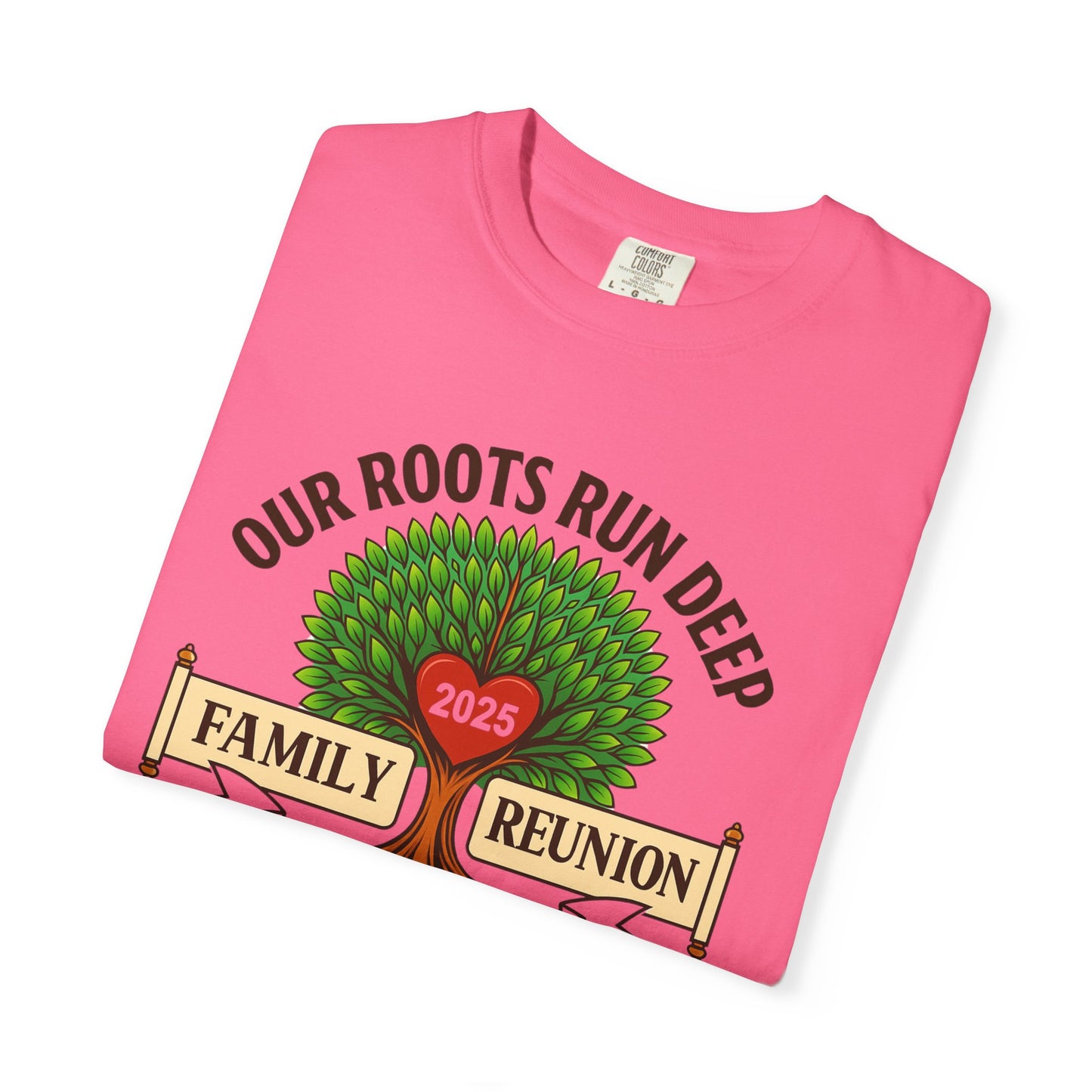 Family Reunion T-Shirt, Unisex Garment-Dyed Tee, Family Heritage Gift, Roots and Love Graphic Shirt, Personalized Gathering Apparel