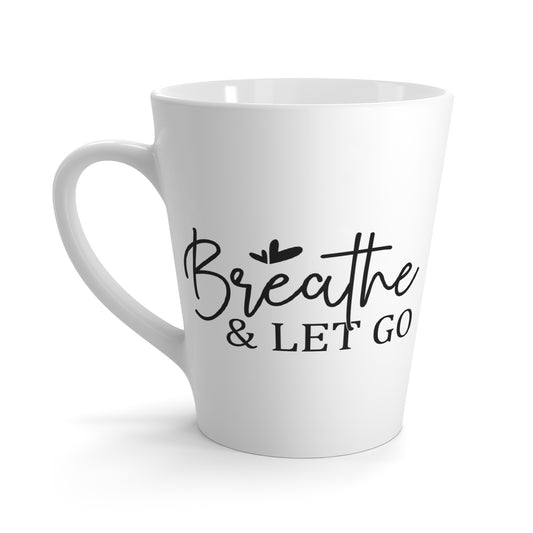 Inspirational Latte Mug - 'Breathe & Let Go' - Perfect Gift for Mindfulness Lovers