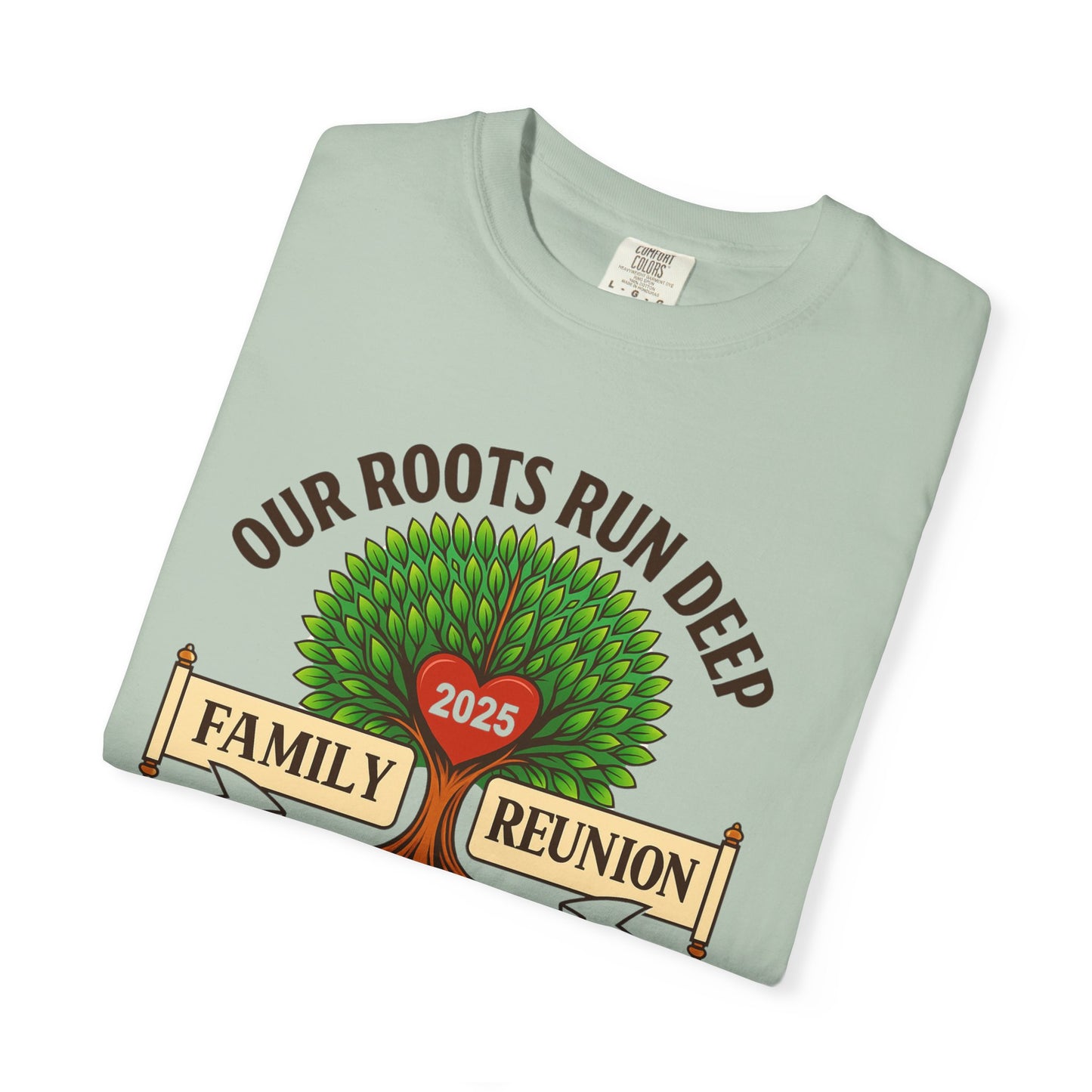 Family Reunion T-Shirt, Unisex Garment-Dyed Tee, Family Heritage Gift, Roots and Love Graphic Shirt, Personalized Gathering Apparel