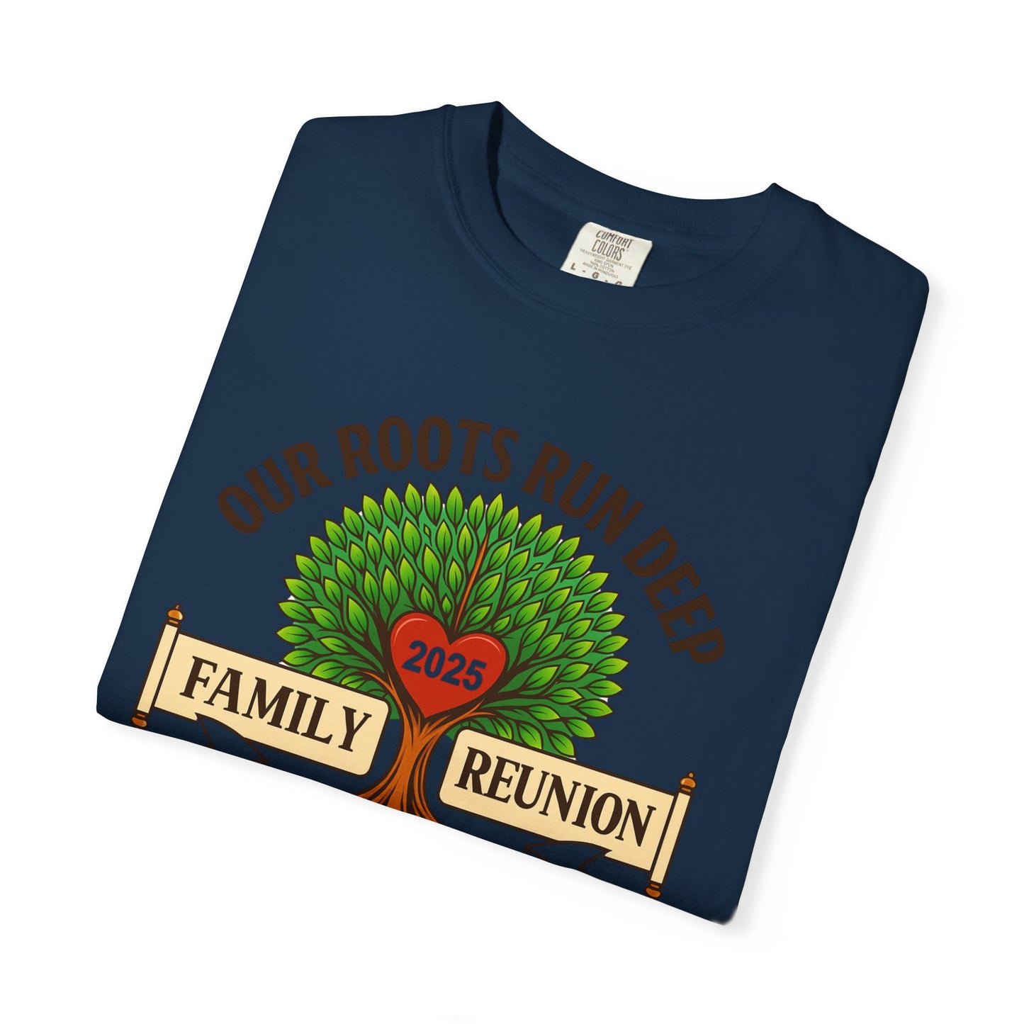 Family Reunion T-Shirt, Unisex Garment-Dyed Tee, Family Heritage Gift, Roots and Love Graphic Shirt, Personalized Gathering Apparel