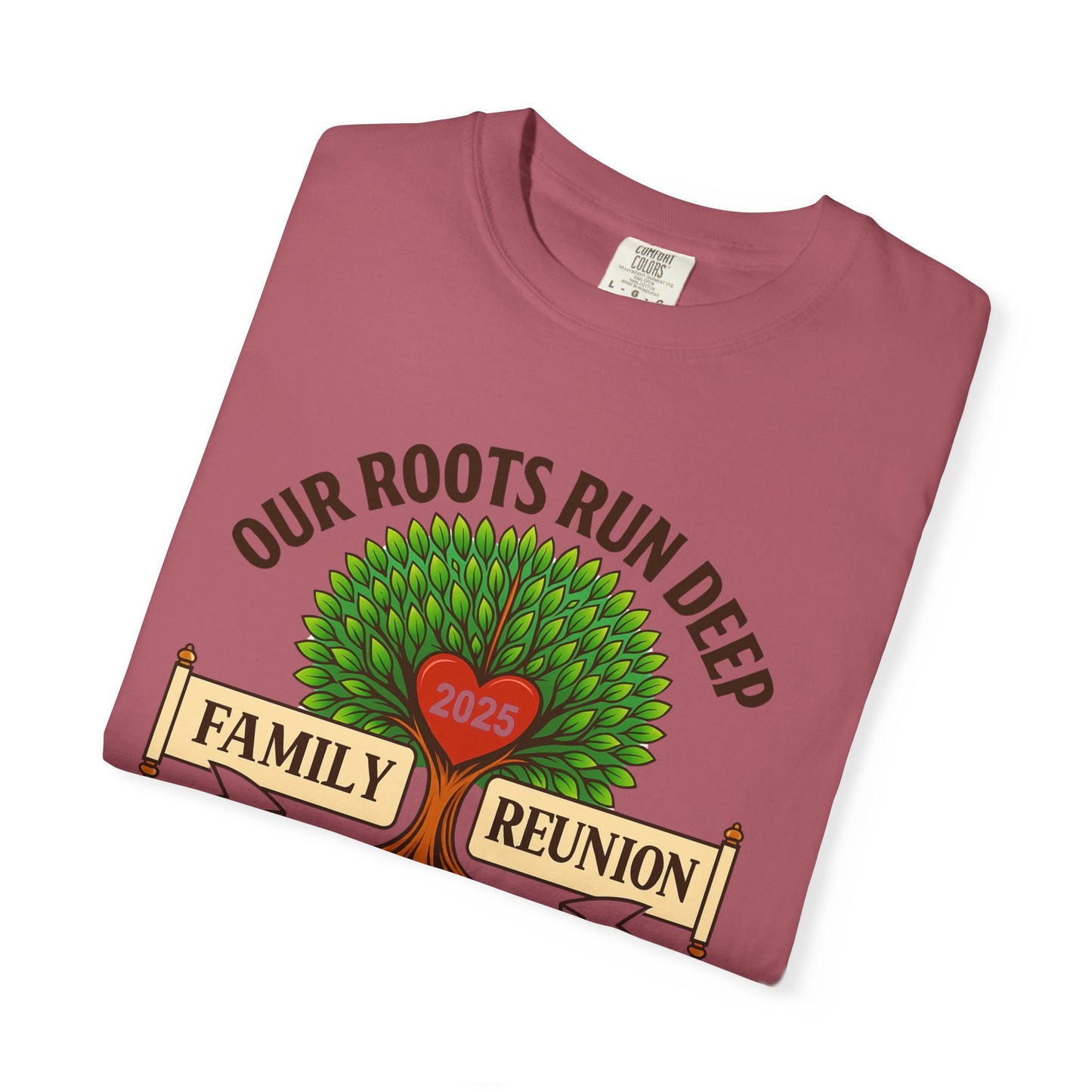 Family Reunion T-Shirt, Unisex Garment-Dyed Tee, Family Heritage Gift, Roots and Love Graphic Shirt, Personalized Gathering Apparel
