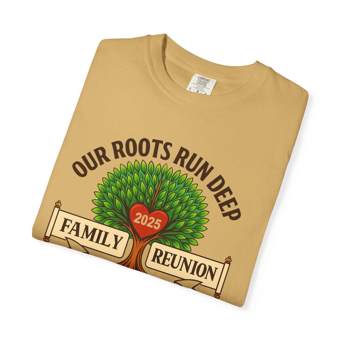 Family Reunion T-Shirt, Unisex Garment-Dyed Tee, Family Heritage Gift, Roots and Love Graphic Shirt, Personalized Gathering Apparel