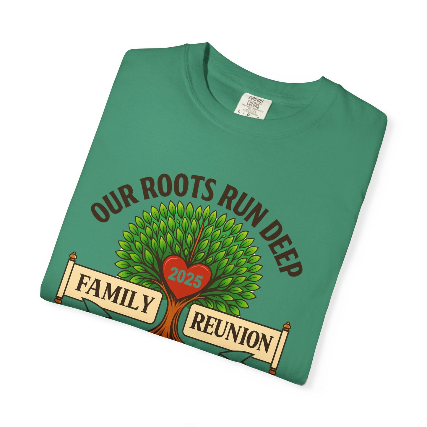 Family Reunion T-Shirt, Unisex Garment-Dyed Tee, Family Heritage Gift, Roots and Love Graphic Shirt, Personalized Gathering Apparel