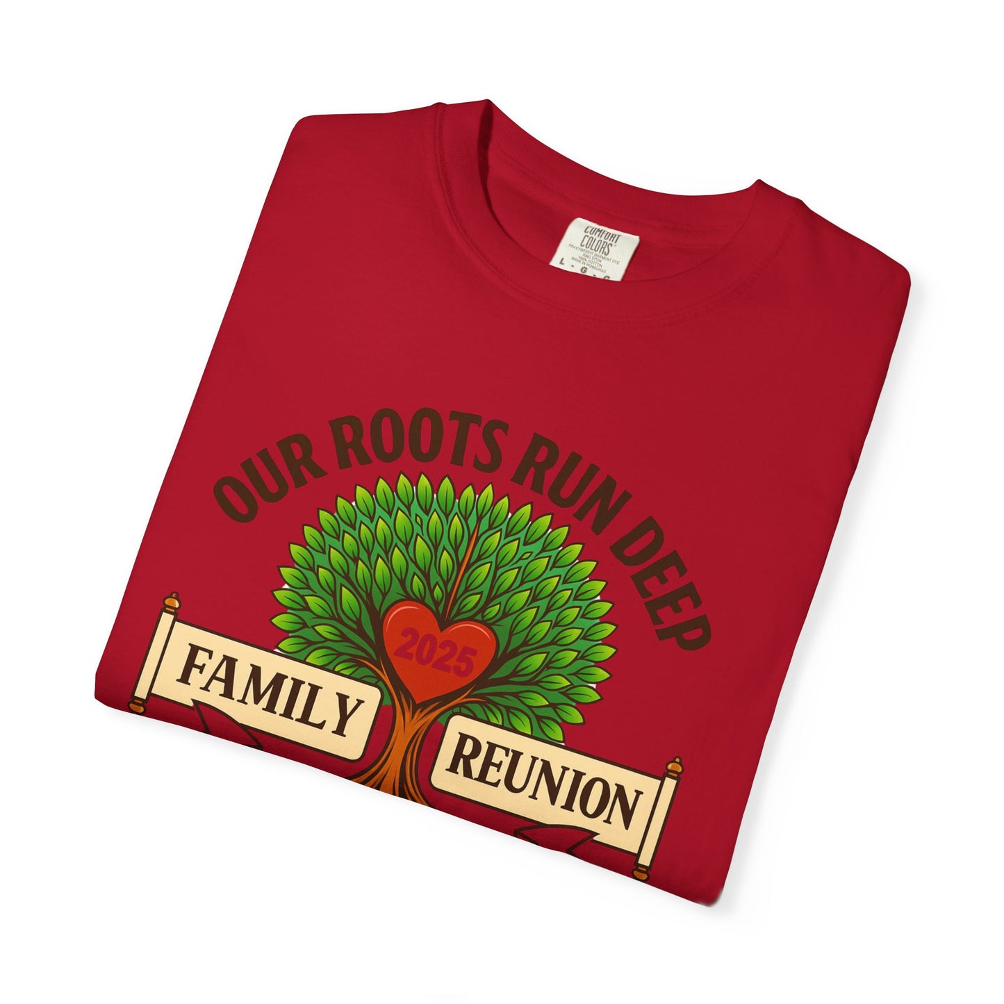 Family Reunion T-Shirt, Unisex Garment-Dyed Tee, Family Heritage Gift, Roots and Love Graphic Shirt, Personalized Gathering Apparel