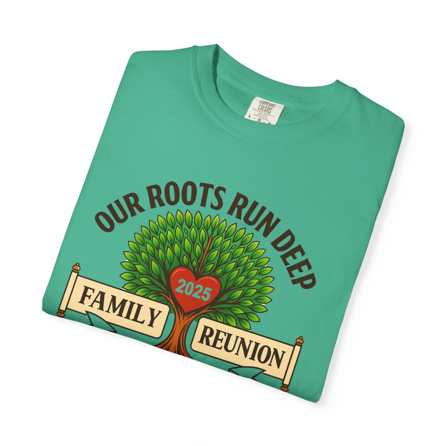 Family Reunion T-Shirt, Unisex Garment-Dyed Tee, Family Heritage Gift, Roots and Love Graphic Shirt, Personalized Gathering Apparel