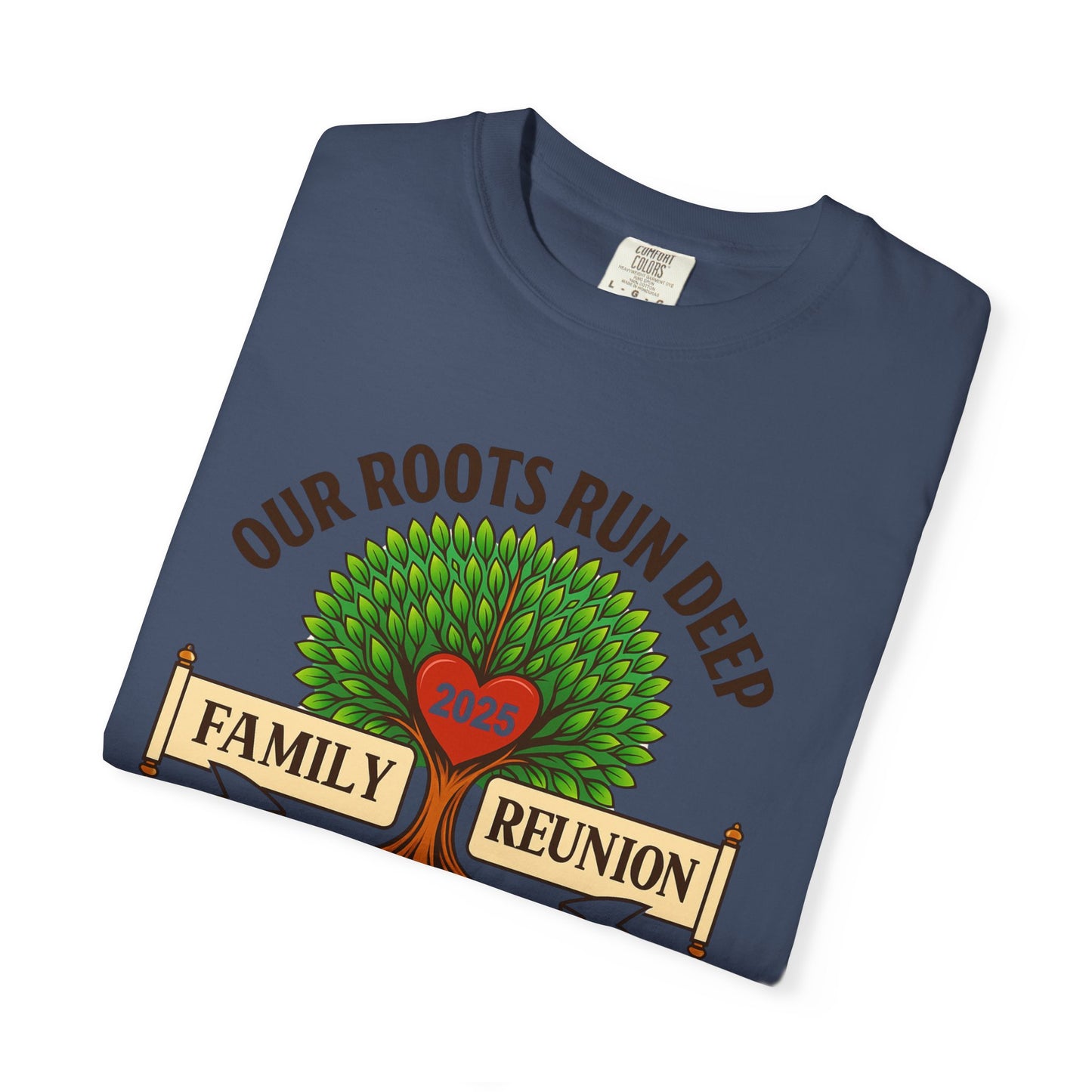 Family Reunion T-Shirt, Unisex Garment-Dyed Tee, Family Heritage Gift, Roots and Love Graphic Shirt, Personalized Gathering Apparel