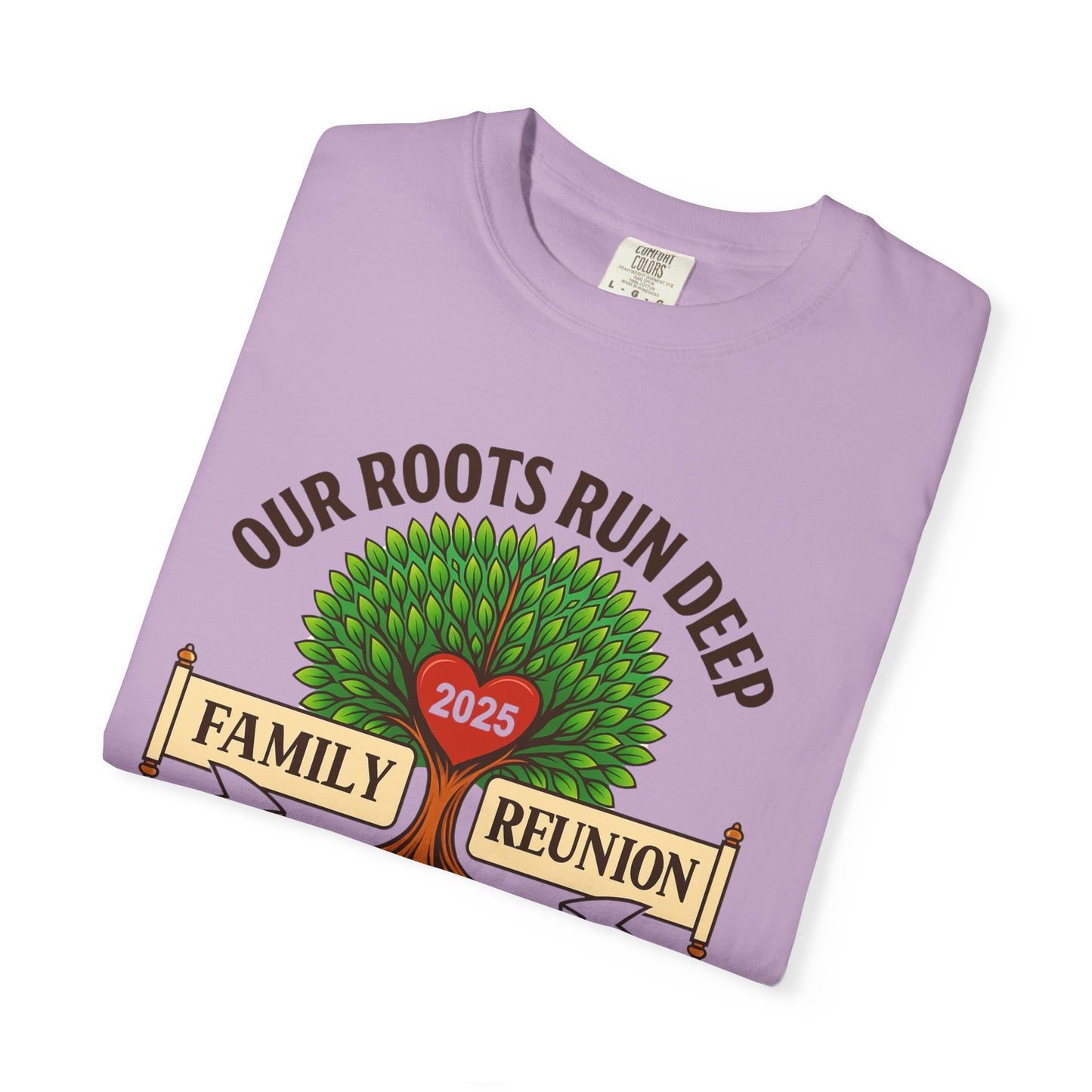 Family Reunion T-Shirt, Unisex Garment-Dyed Tee, Family Heritage Gift, Roots and Love Graphic Shirt, Personalized Gathering Apparel