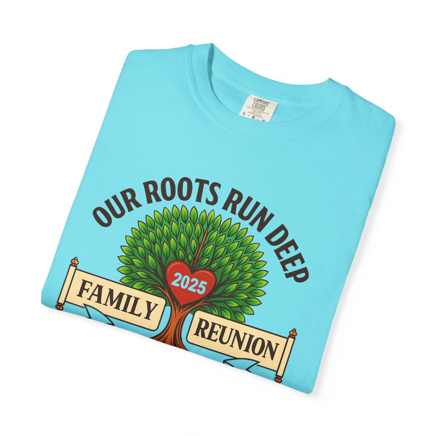 Family Reunion T-Shirt, Unisex Garment-Dyed Tee, Family Heritage Gift, Roots and Love Graphic Shirt, Personalized Gathering Apparel