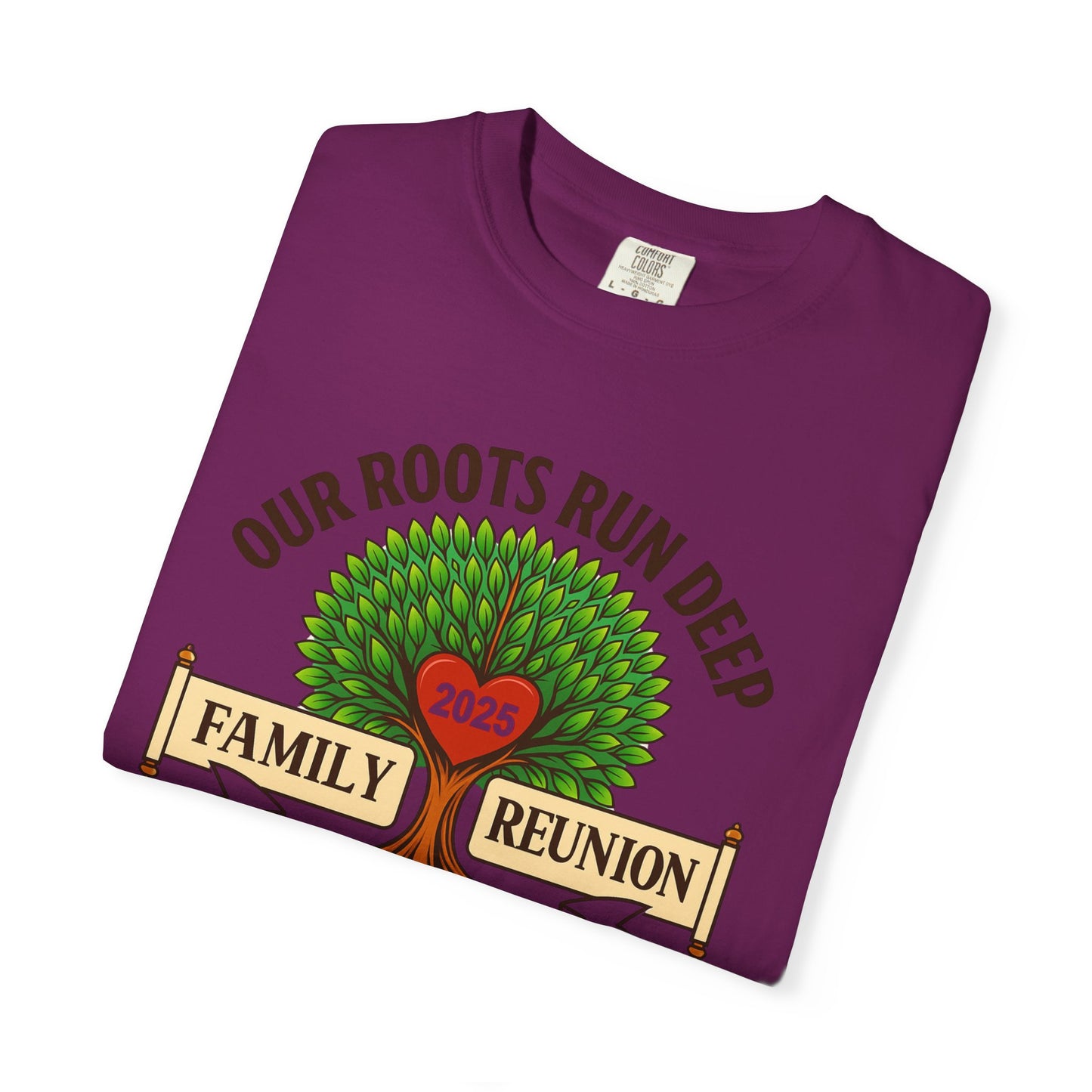 Family Reunion T-Shirt, Unisex Garment-Dyed Tee, Family Heritage Gift, Roots and Love Graphic Shirt, Personalized Gathering Apparel