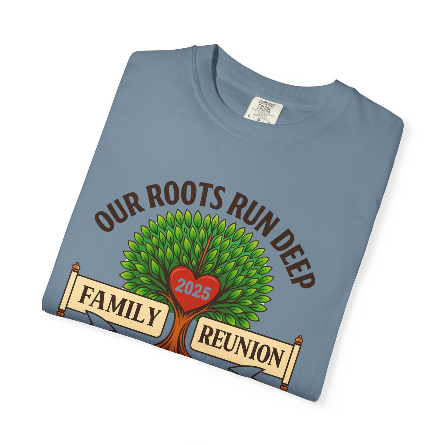 Family Reunion T-Shirt, Unisex Garment-Dyed Tee, Family Heritage Gift, Roots and Love Graphic Shirt, Personalized Gathering Apparel