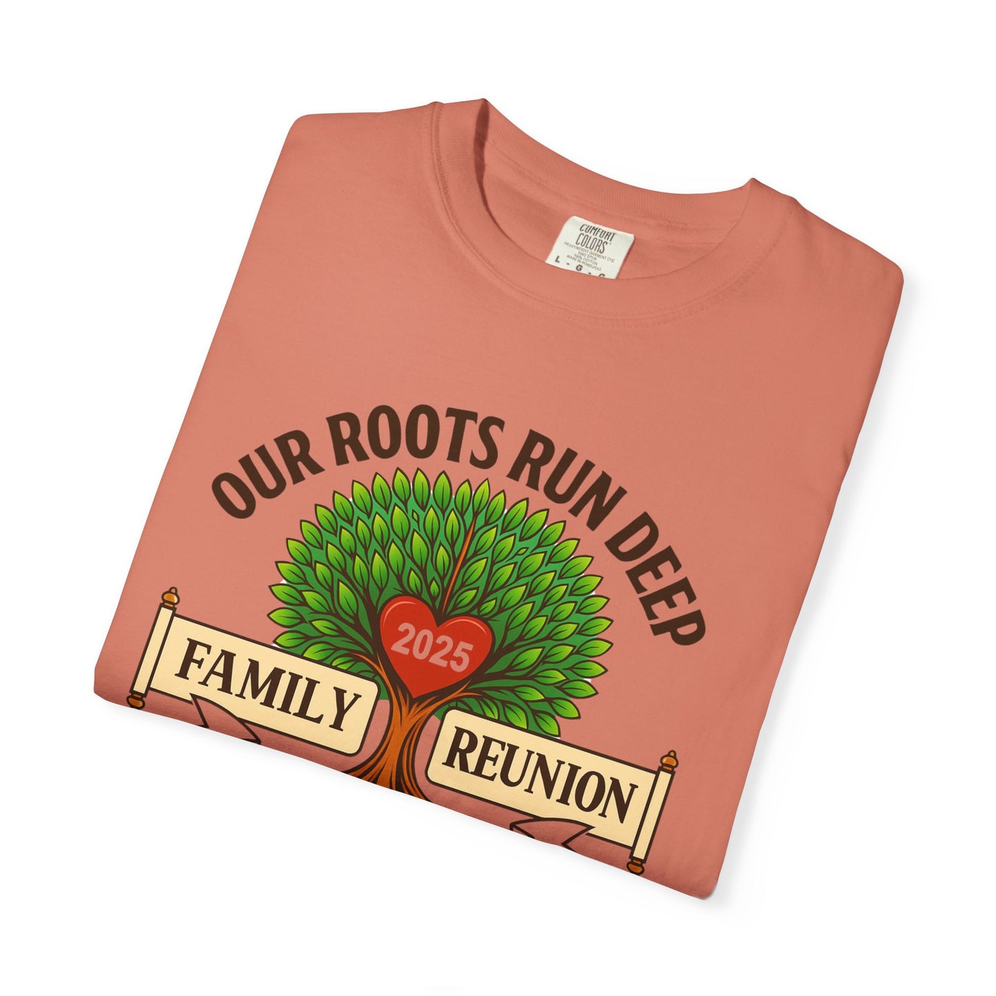 Family Reunion T-Shirt, Unisex Garment-Dyed Tee, Family Heritage Gift, Roots and Love Graphic Shirt, Personalized Gathering Apparel